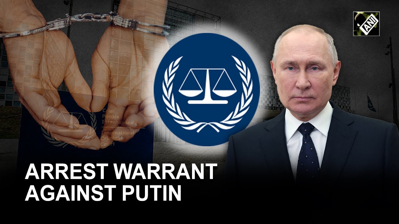 ICC Issues Arrest Warrant for Putin Over War Crimes