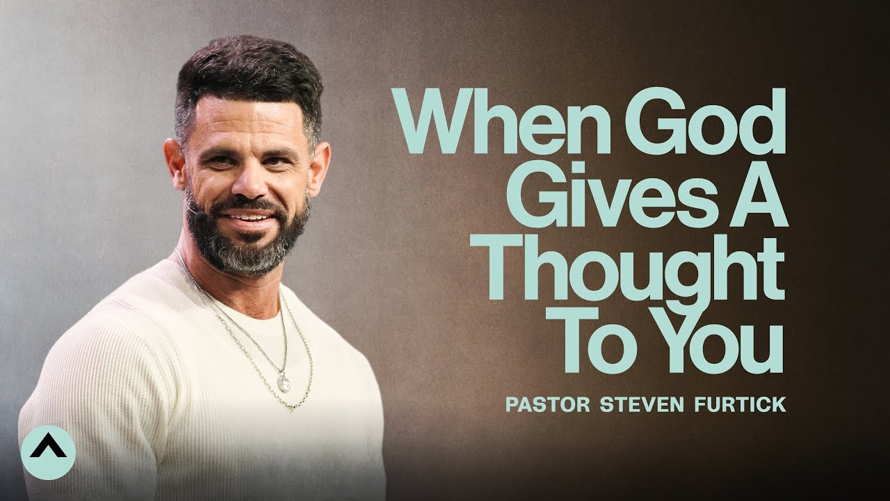 When God Sends a Thought to You | Pastor Steven Furtick