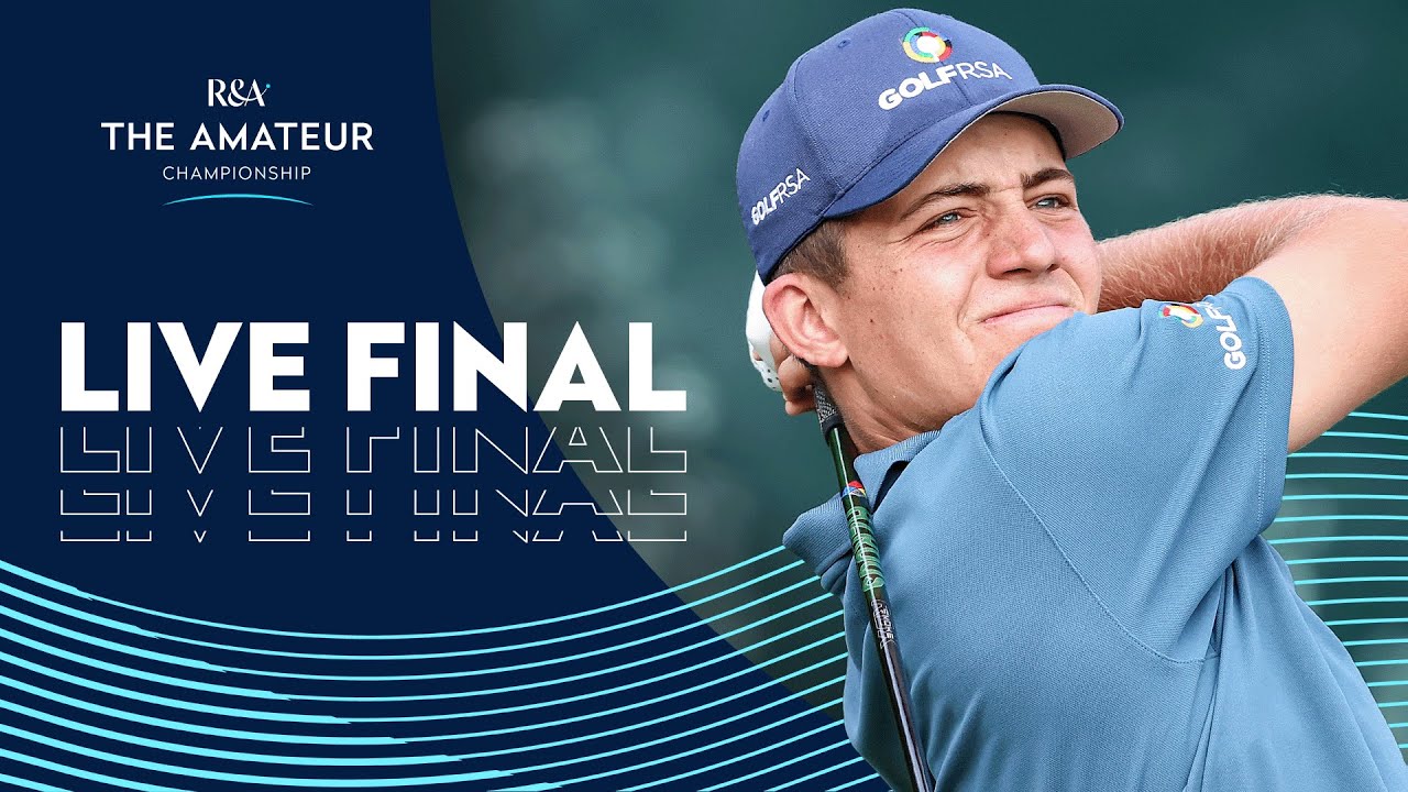 Live Final: The Amateur Championship 2025 ⛳