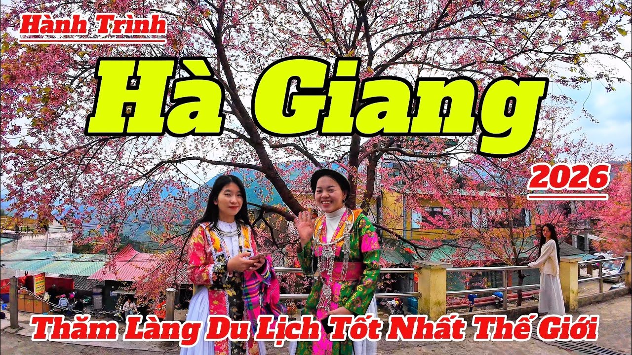 Hành Trình Du Lịch Hà Giang Mới Nhất 2026 | Thăm Làng Du Lịch Tốt Nhất Thế Giới