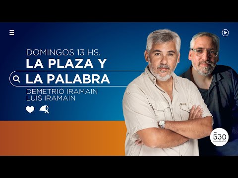 SOMOS RADIO EN VIVO - LA PLAZA Y LA PALABRA - AM530