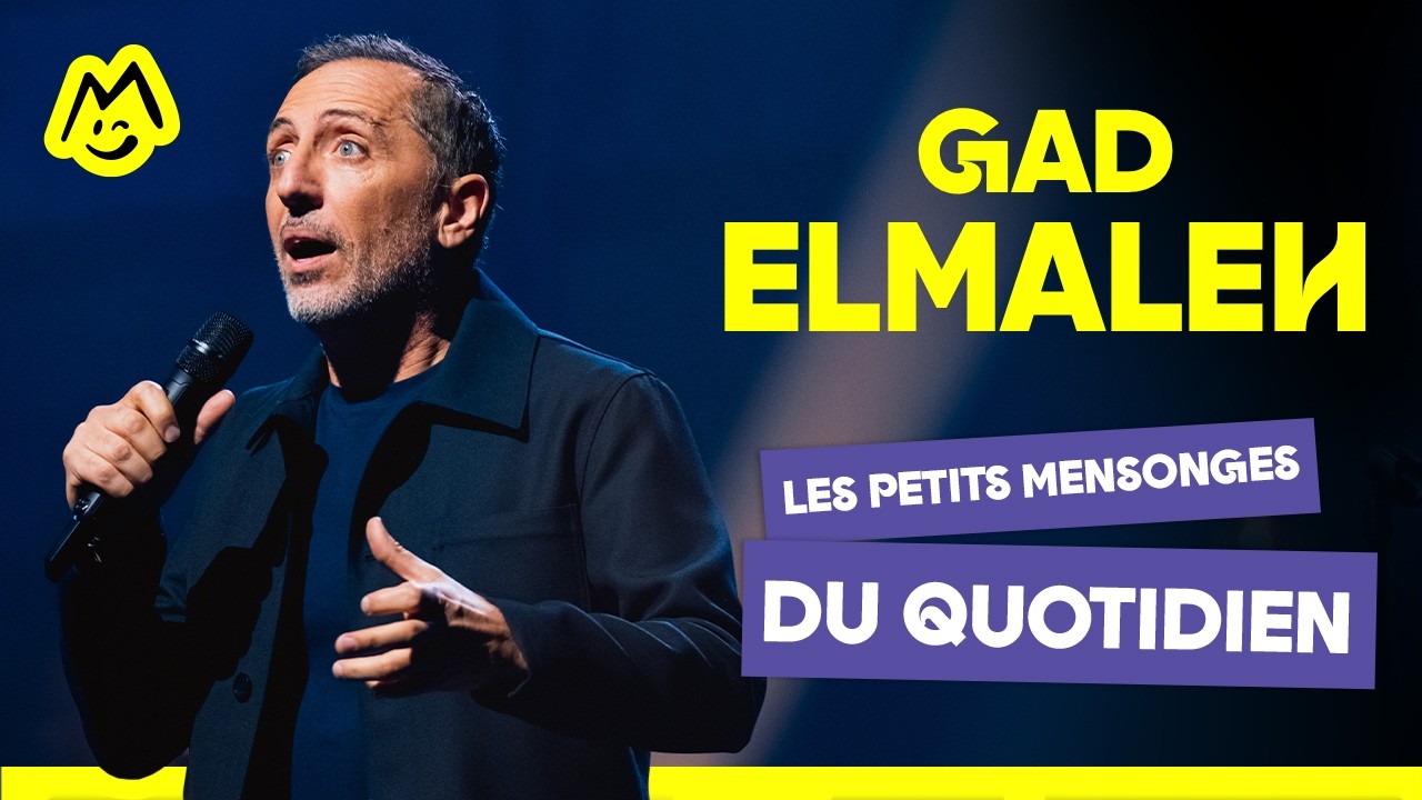 Gad Elmaleh โ Les petits mensonges du quotidien