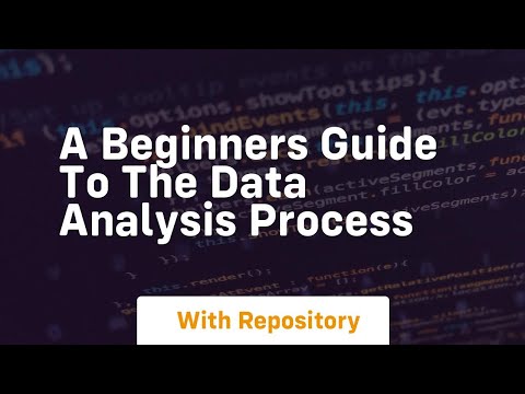 A beginners guide to the data analysis process