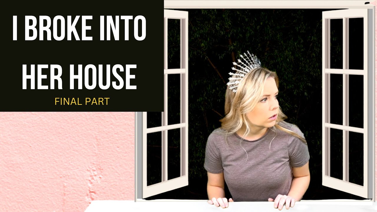 I Broke Into Her House - The Crowning Final Episode 🏠