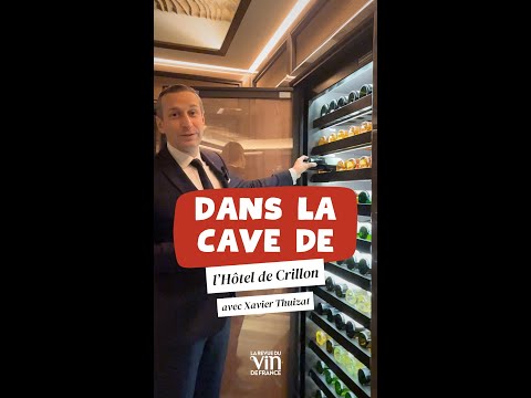 Dans la cave de... l'Hôtel de Crillon avec Xavier Thuizat