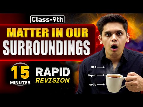 Matter in Our Surroundings in 15 Minutes🔥| Class 9th | Rapid Revision | Prashant Kirad
