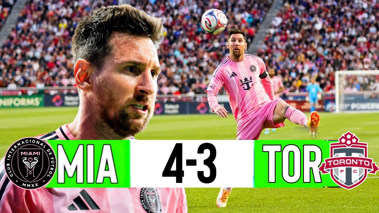 Inter Miami vs Toronto 4-3: Highlights & Goals ⚽