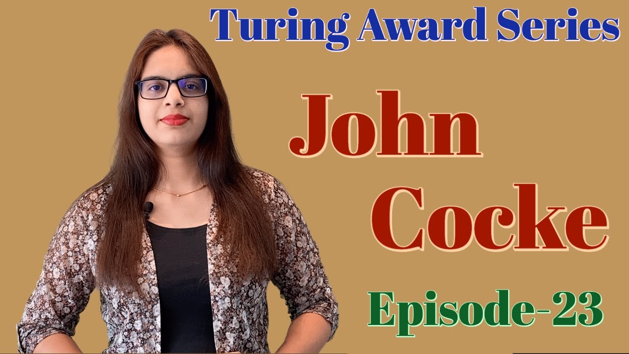 Turing Award Series: John Cocke | Episode 23 π»