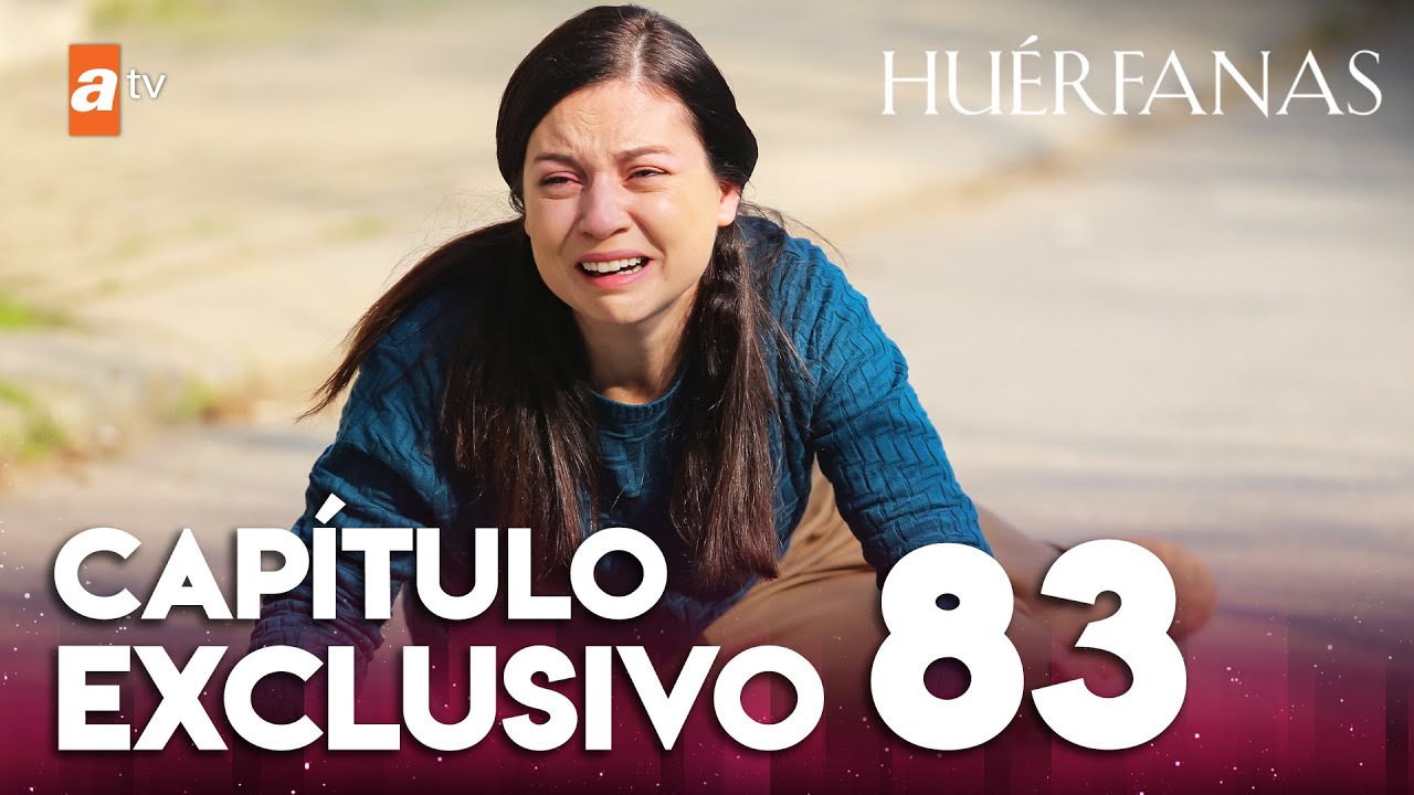 Huérfanas - Capítulo Exclusivo 83