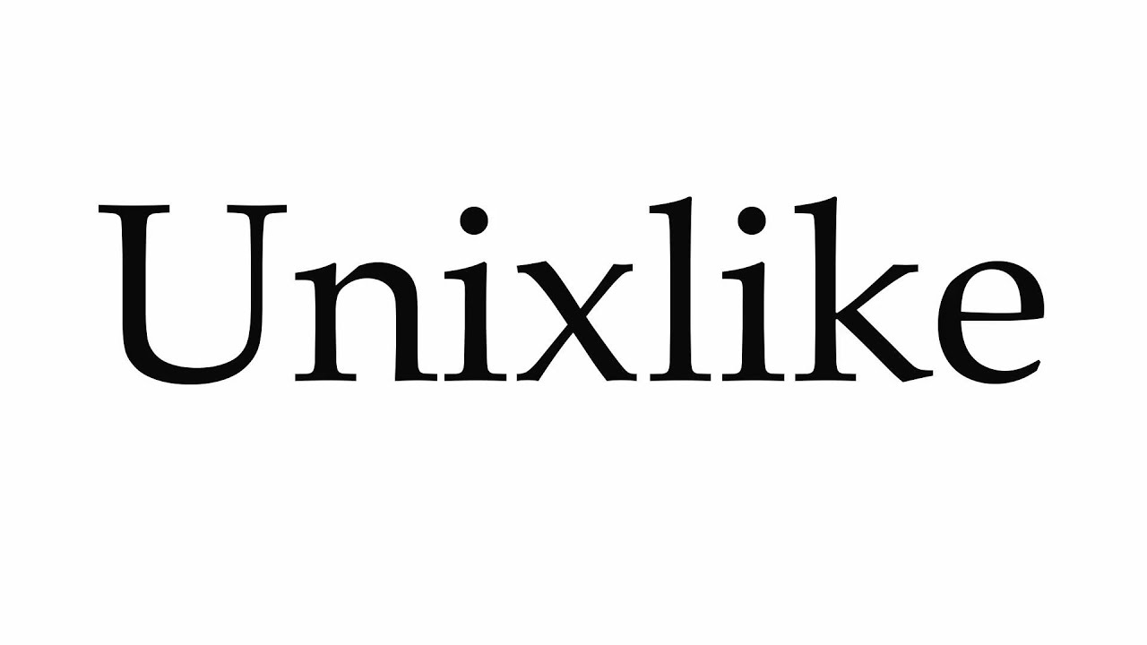 How to Pronounce Unixlike π