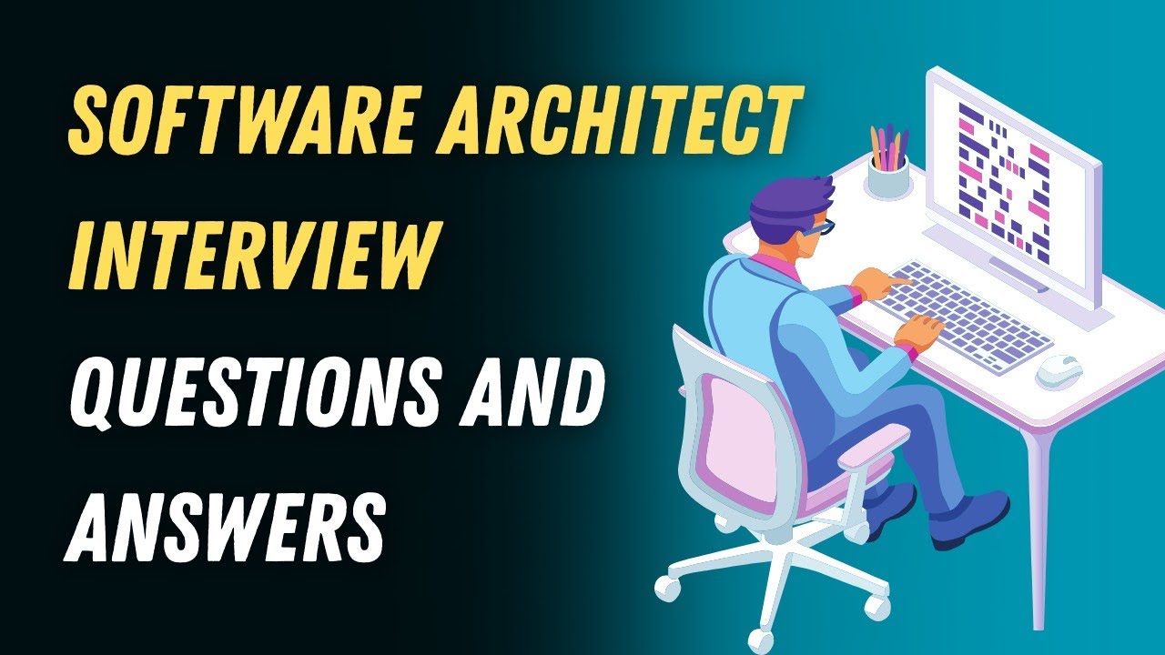 Comprehensive Software Architect Interview Questions and Answers