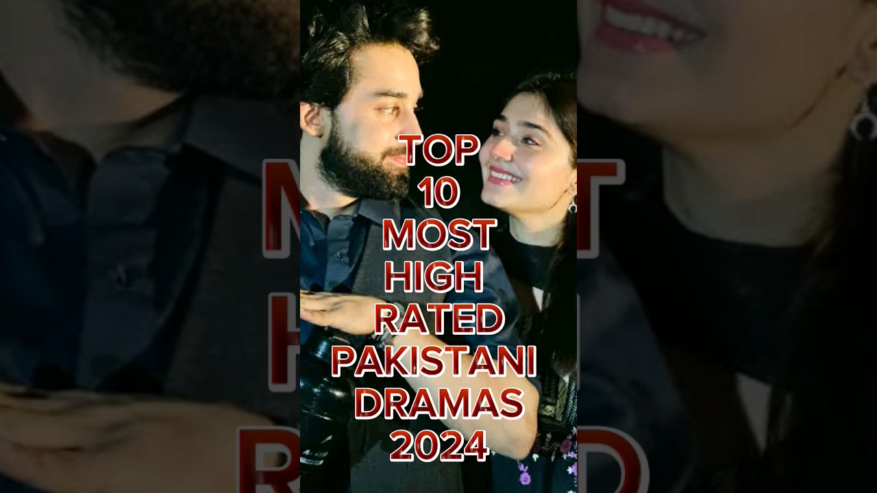 TOP 10 Top 10 Pakistani Dramas to Watch in 2024 🎬
