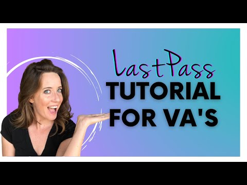 Virtual Assistant Training: Keeping Client Data Safe (Simple Lastpass Tutorial)