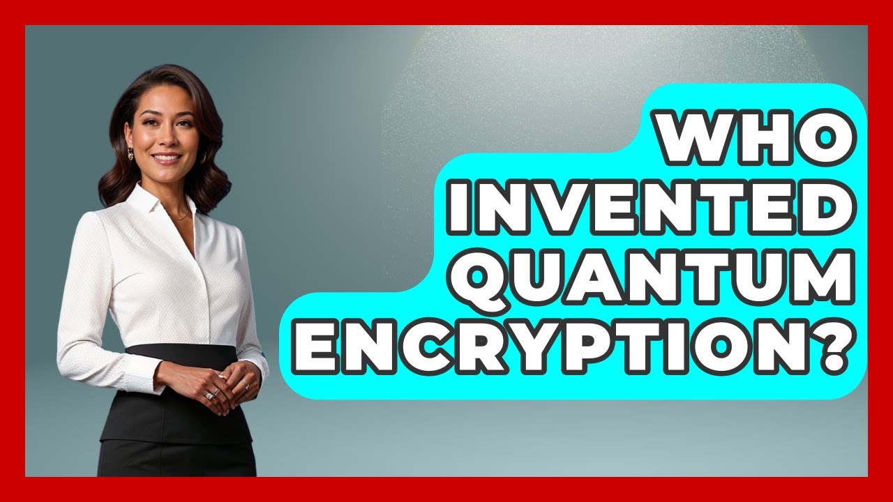 Discover the Inventor of Quantum Encryption 🔐