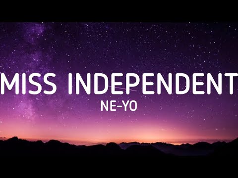 Ne-Yo - Miss Independent Lyrics 🎶