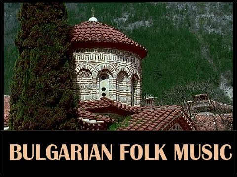 Bulgarian Folk Music: Snoshti e Dobra 🎶