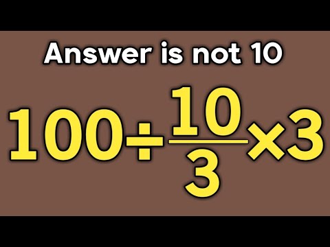 100÷10/3×3 = ❓ / Is your math brain ready for this challenge / Simplify algebraic expression