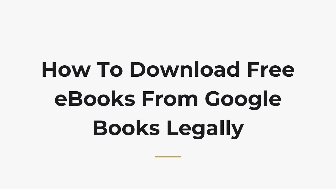 Legally Download Free eBooks from Google Books