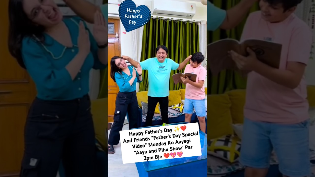 Celebrate Fathers Day with Aayu & Pihu’s Special Video! 🎉