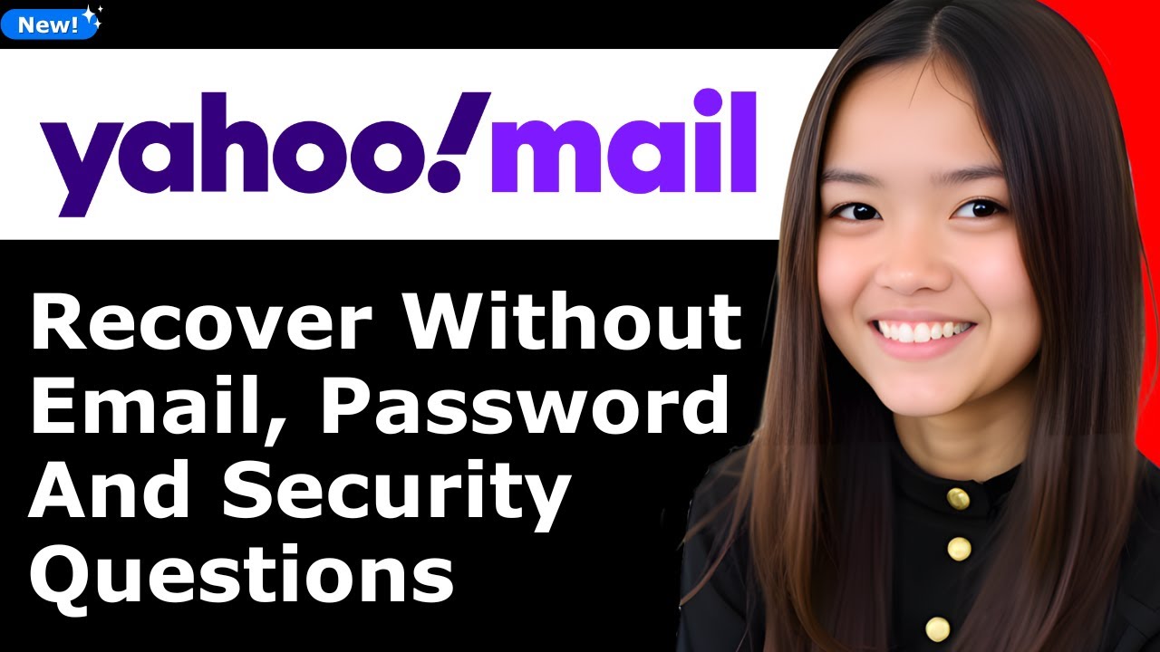 Recover Yahoo Account Without Email or Password (2025)