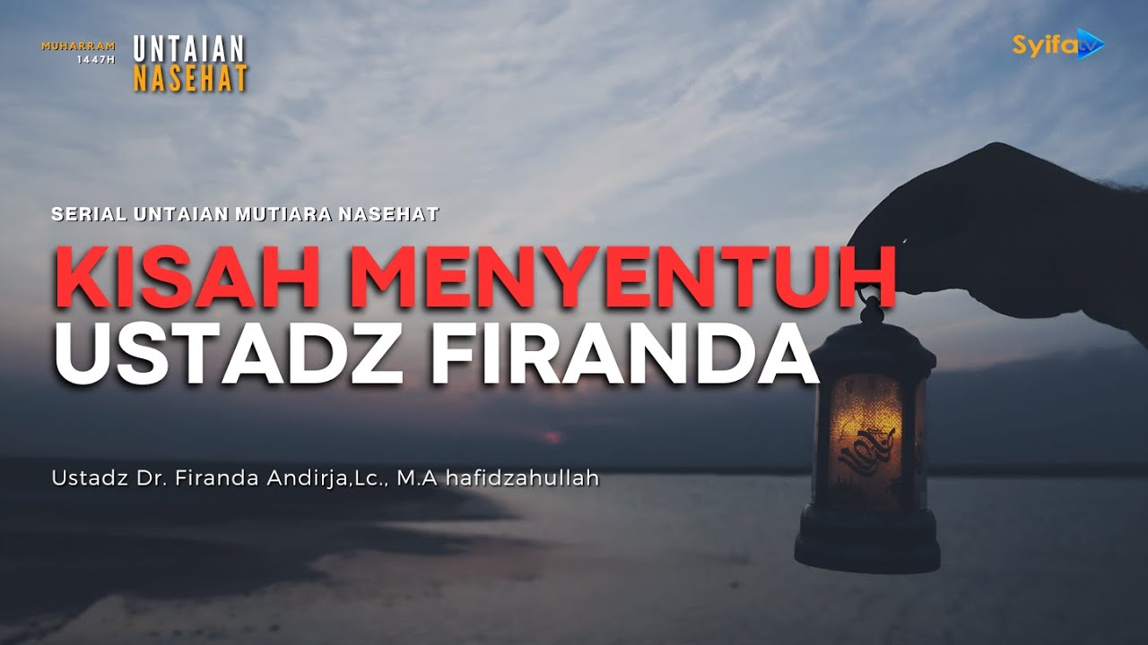 Kisah Menyentuh Hati Ustadz Firanda 📖