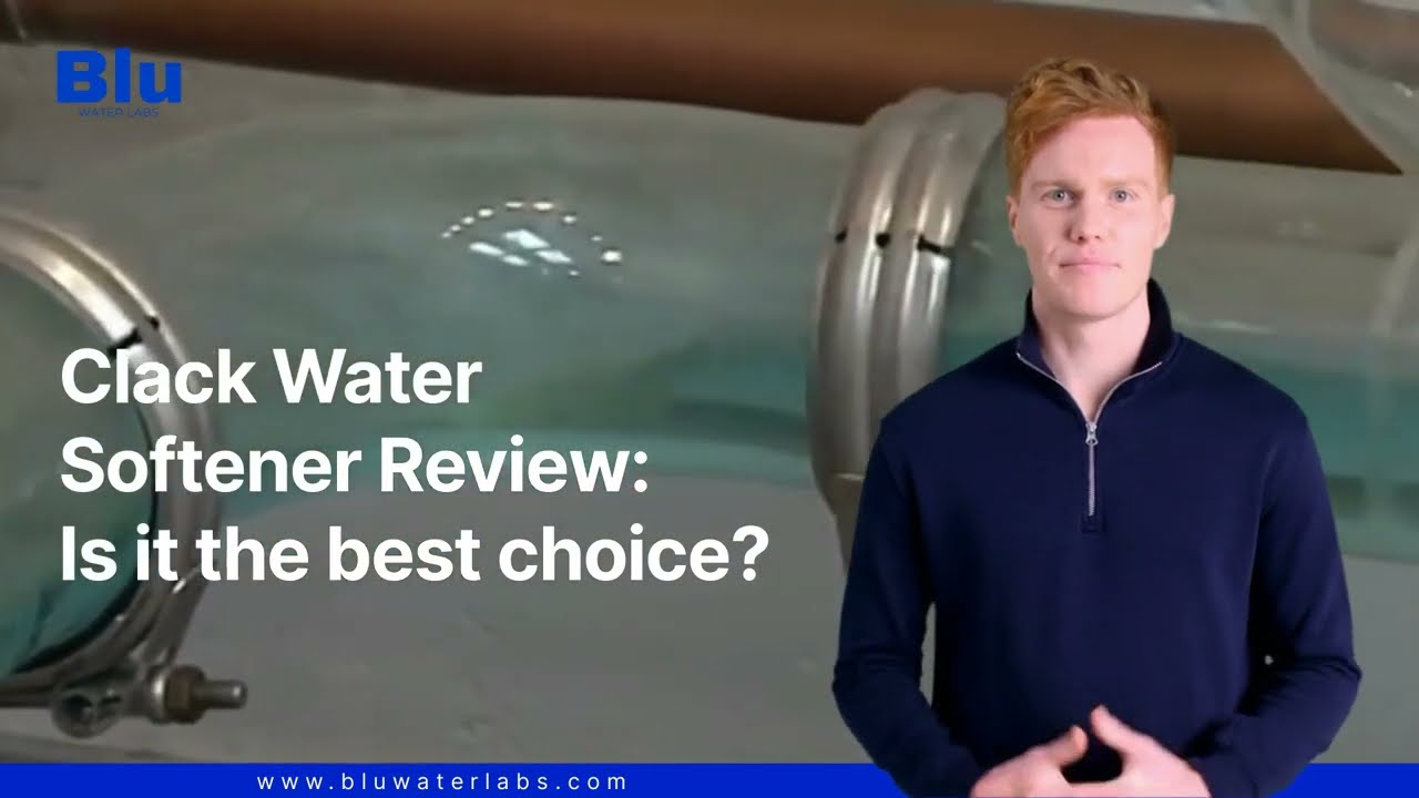 Clack Water Softener Review: Reliable Hard Water Solution