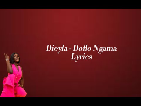 Dieyla - Doflo Ngama (lyrics)