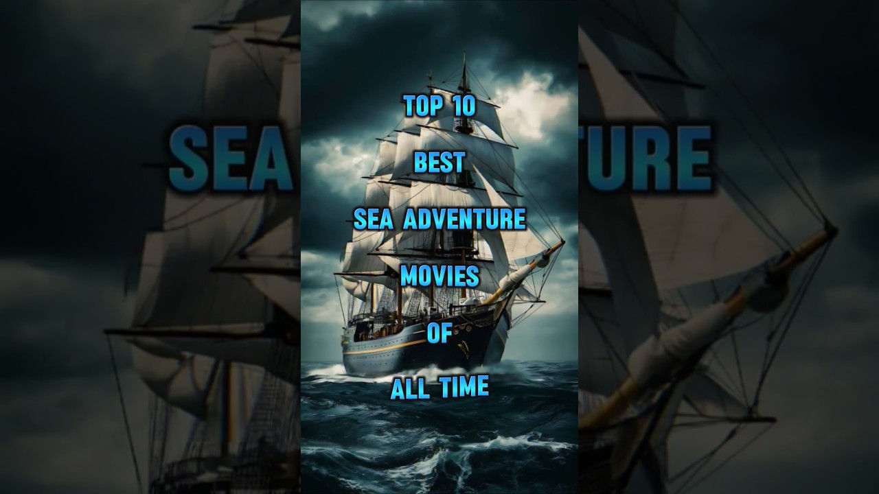 Top 10 Thrilling Sea Survival Movies 🌊