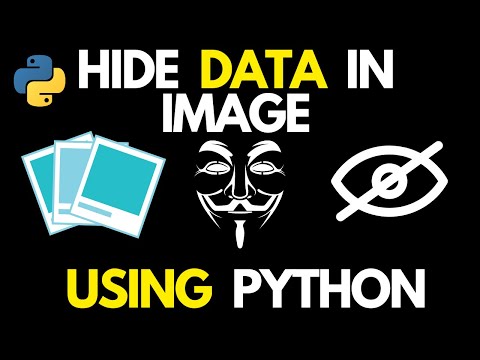 How to Hide Data inside an image | Steganography Using Python