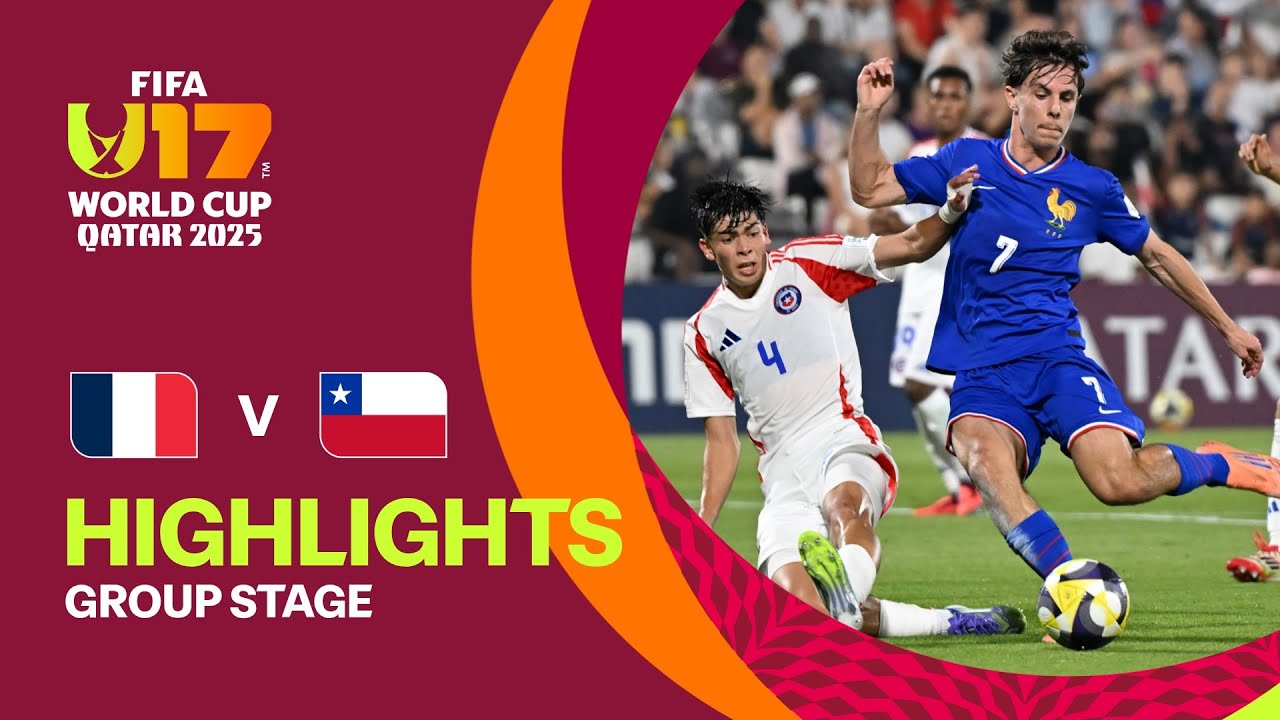 France vs Chile U-17 World Cup Clash Highlights | Qatar 2025 β½