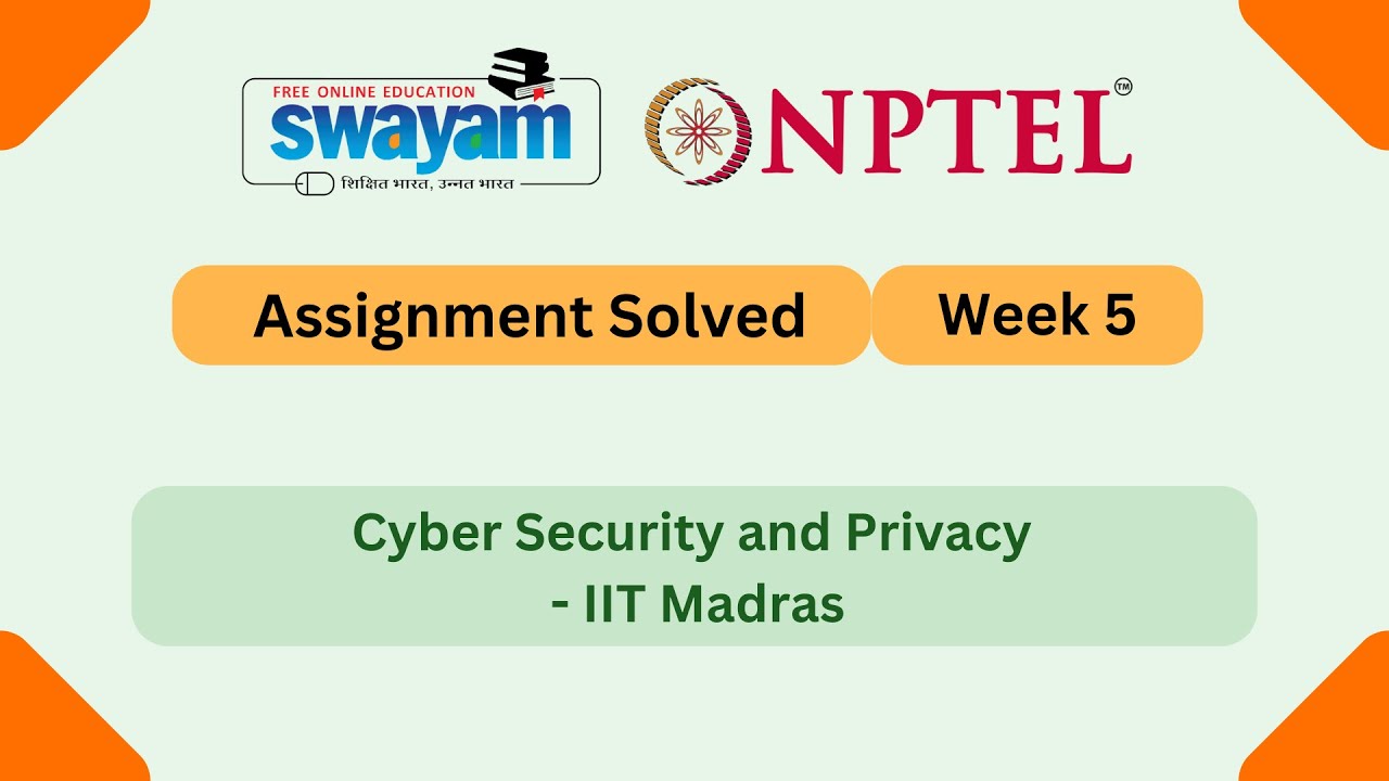 Cyber Security & Privacy Week 5 | NPTEL Answers & Key Insights for 2025 🔐