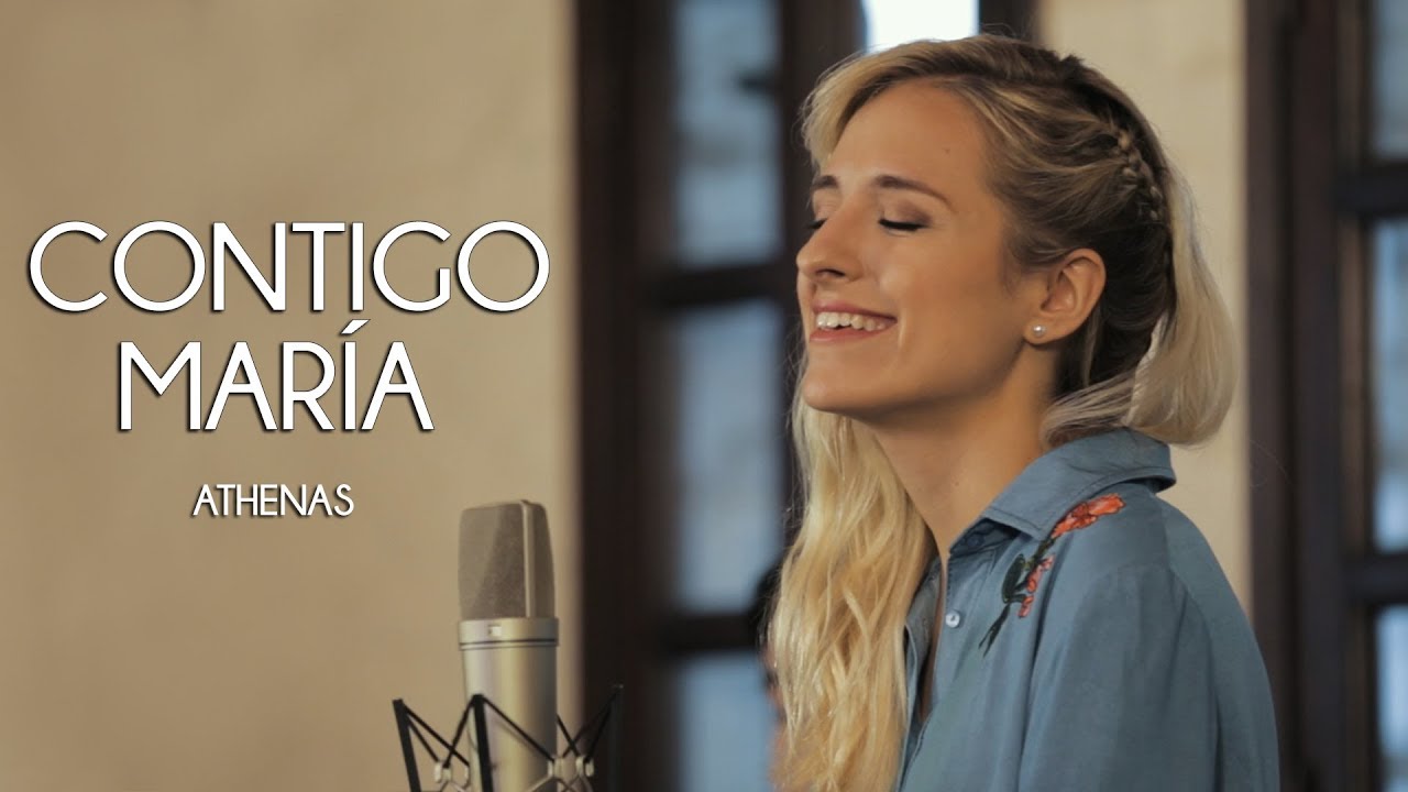 Athenas - Contigo, María - MÚSICA CATÓLICA
