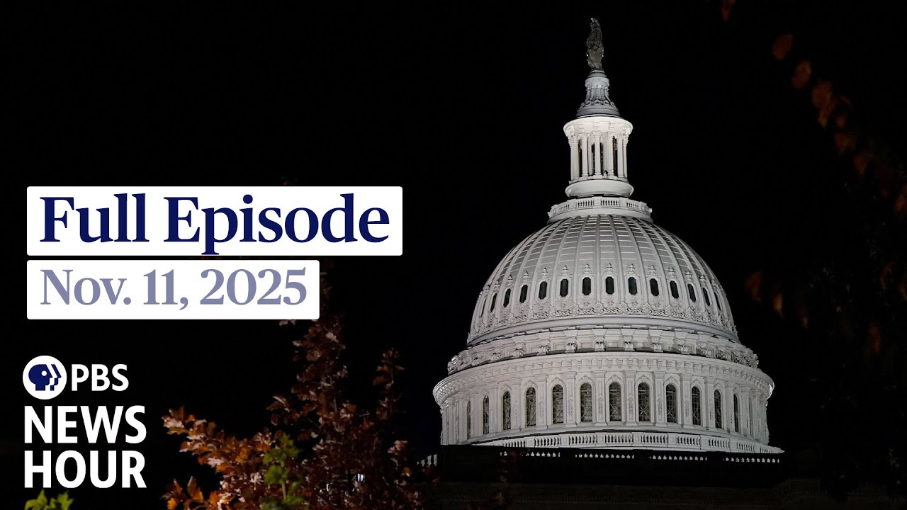 PBS News Hour | Nov. 11, 2025 – Shutdown Deal & Key Judicial Resignation 📰