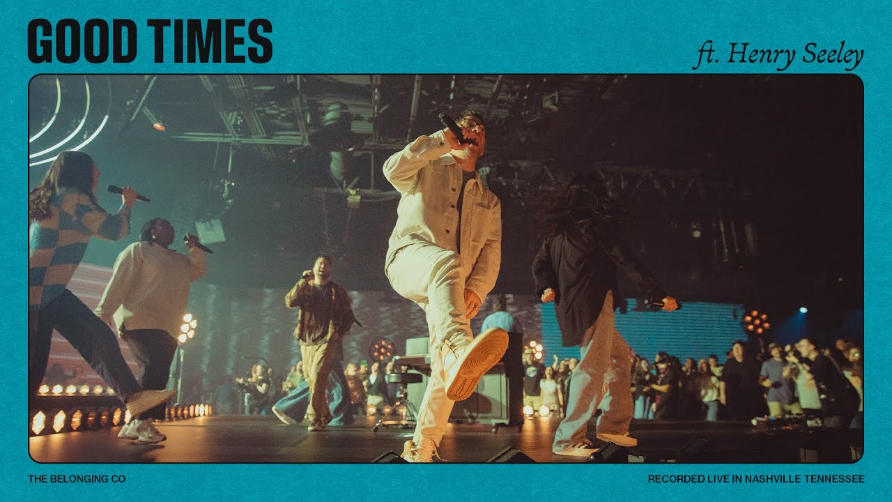 Experience Joy with 'Good Times' by The Belonging Co feat. Henry Seeley đ¶