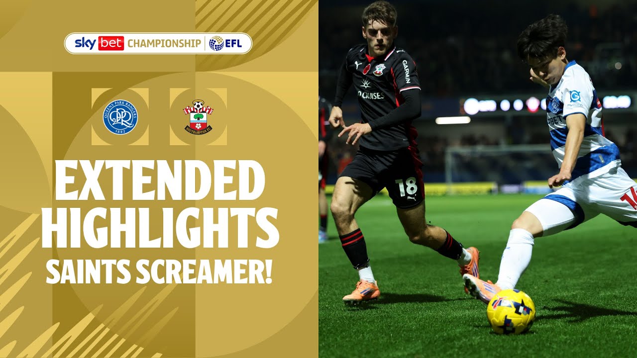 SAINTS SCREAMER! | QPR vs Southampton Extended Highlights