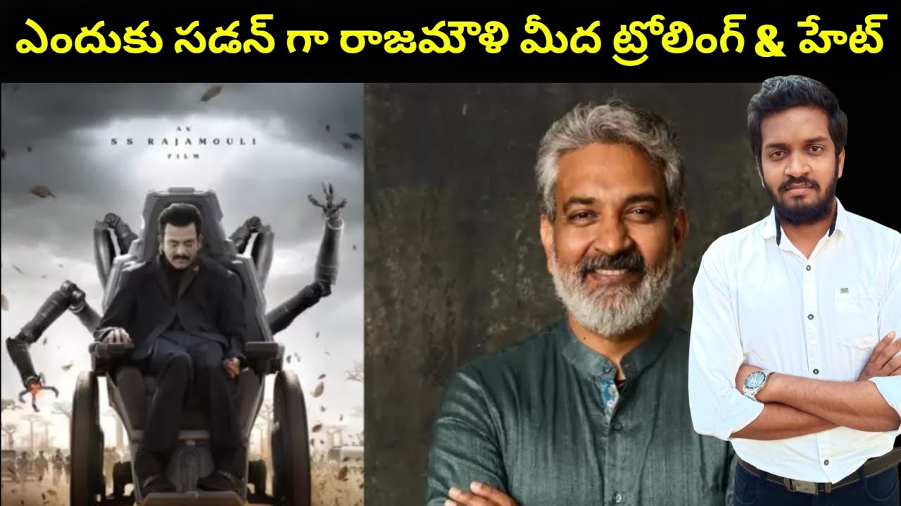 Why All Of A Sudden Hatred And Trolling On Rajamouli