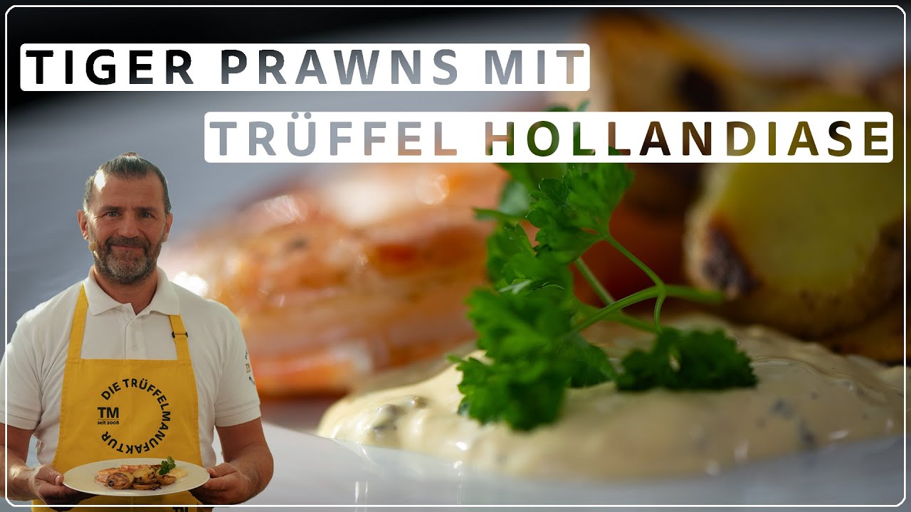 🍤 Perfekte Tiger Prawns mit Trüffel Hollandaise & Bratkartoffeln | DieTrüffelmanufaktur