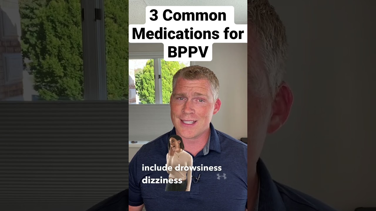 BPPV: 3 Common Medications