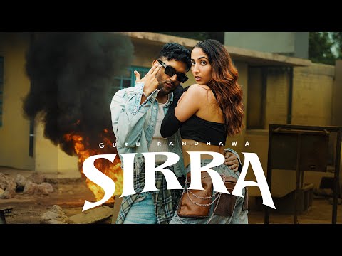 Guru Randhawa - SIRRA ( Official Video )