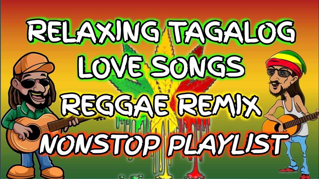 Relaxing Tagalog Love Songs 🎶 Reggae Remix