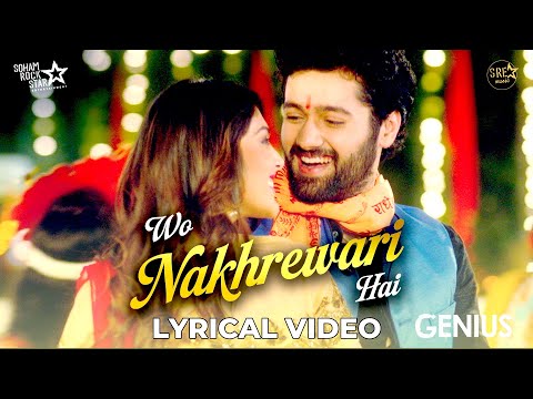 Wo Nakhrewari Hai Video Song - Genius | Utkarsh Sharma, Ishita chauhan | Hemant Brijwasi | SRE Music