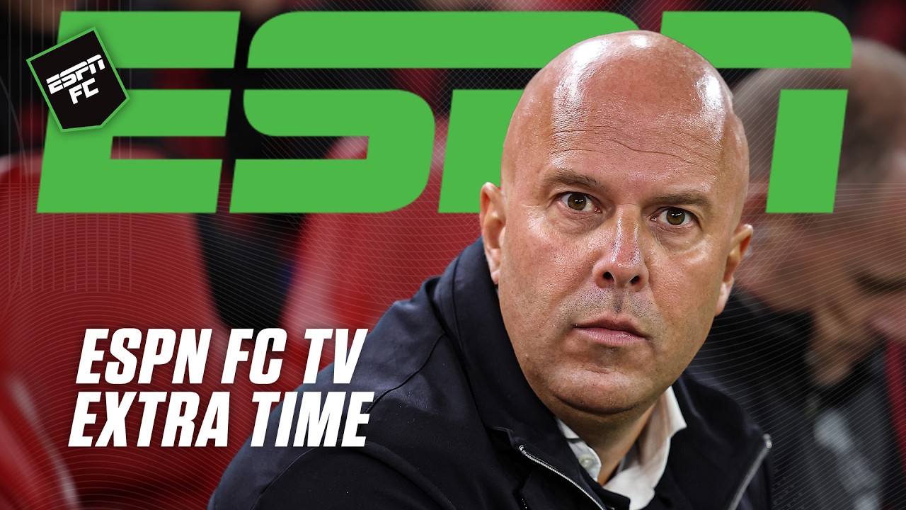 Are There More Excuses for Arne Slot? | ESPN FC Extra Time 🎙️