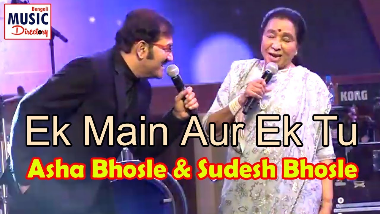 Ek Main Aur Ek Tu | Asha & Sudesh Bhosle Live | R D Burman 🎶