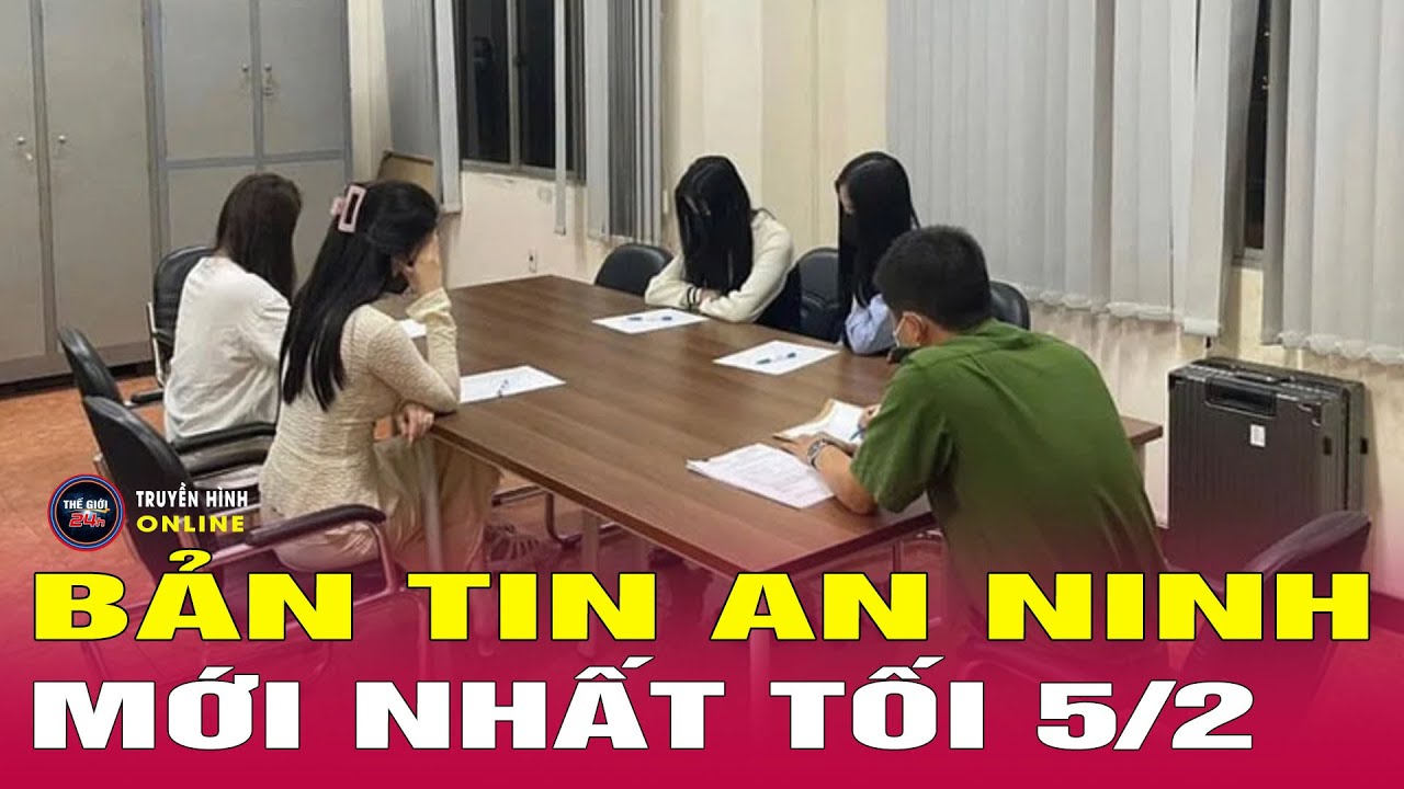 Tin tức 24h mới nhất ngày 5/2/2026 | Tin nóng an ninh thời sự đáng chú ý hôm nay | Tin24h