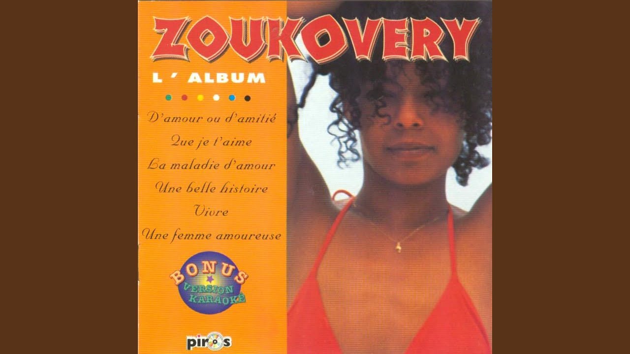 D'amour ou d'amitié by Zoukovery (1997) 🎶