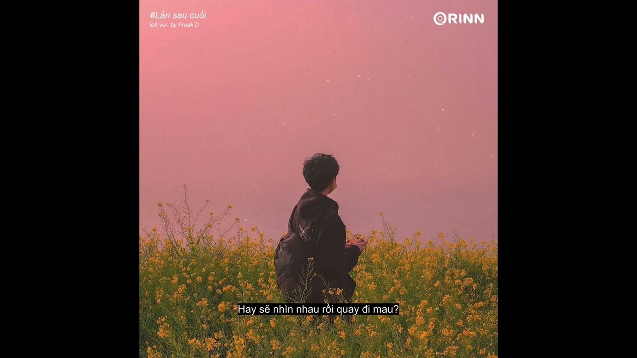 Lần Sau Cuối (Lofi Ver.) - DuongG x Freak D 🎶