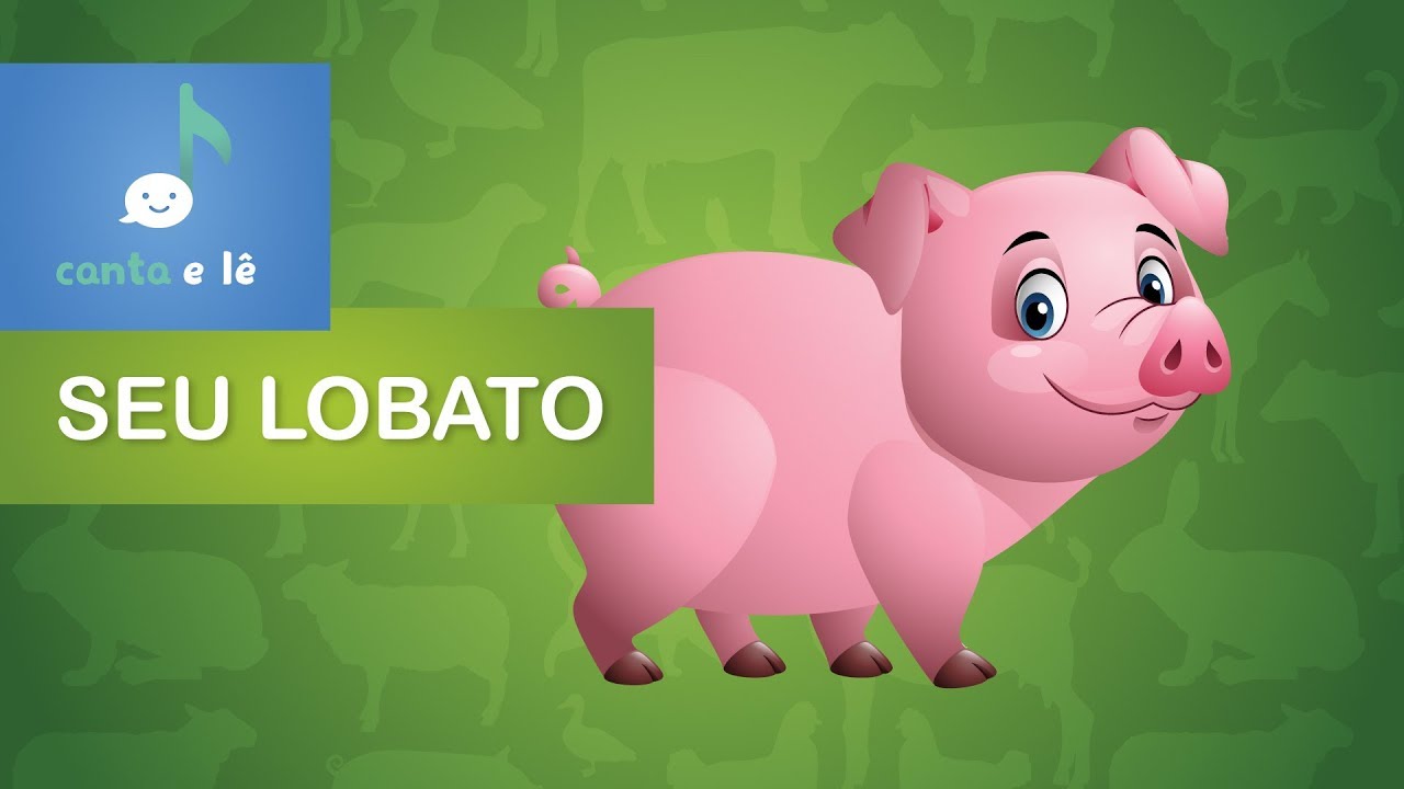 Seu Lobato [ Canta e Lê! ] - Versão com: MultiGestos / Sílabas / Animação