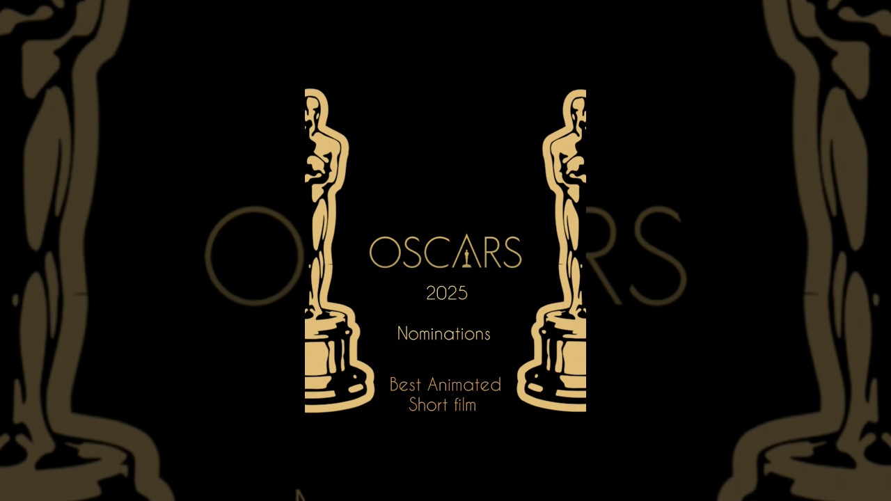 Oscar 2025: Best Animated Short Nominations 🎬