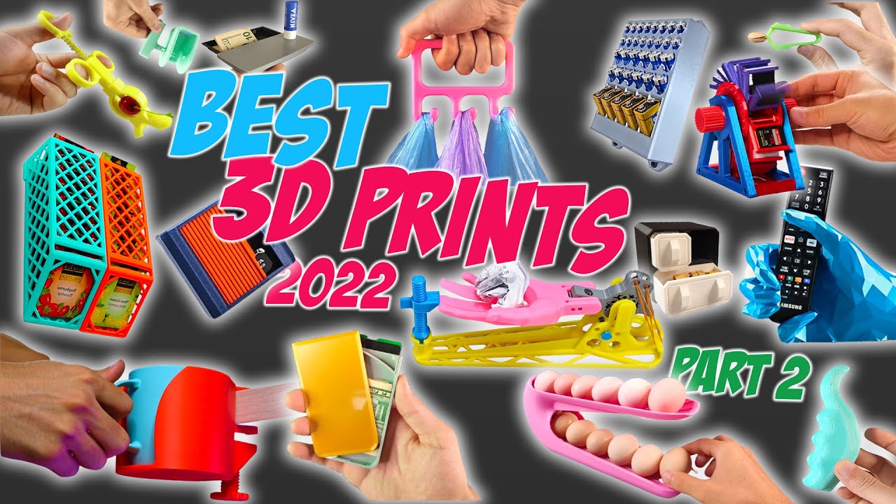 Top 3D Printing Ideas and Trends in 2022 - Part 2