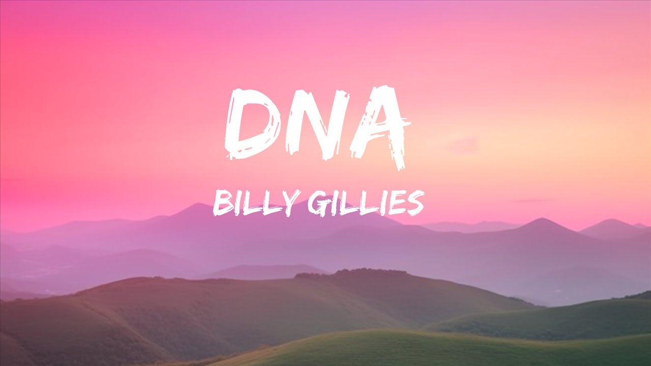 Billy Gillies - DNA ft. Hannah Boleyn ๐ถ